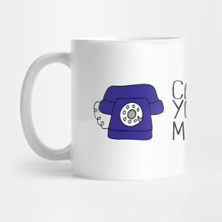 Call Your Mother Mug